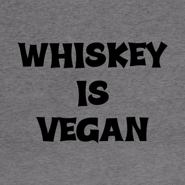 Whiskey is Vegan #1 by MrTeddy